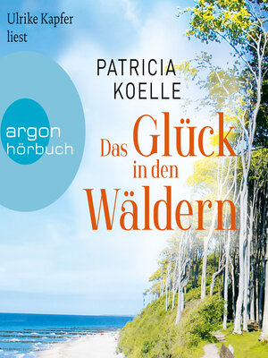 cover image of Das Glück in den Wäldern--Sehnsuchtswald-Reihe, Band 2 (Ungekürzte Lesung)